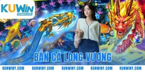 Bắn Cá Long Vương